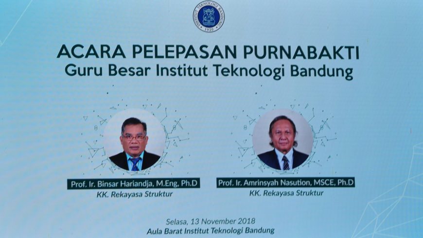 Pelepasan Purnabakti Prof. Ir. Binsar Hariandja, M.Eng., Ph.D. dan Prof. Ir. Amrinsjah Nasution, MSCE, Ph.D.